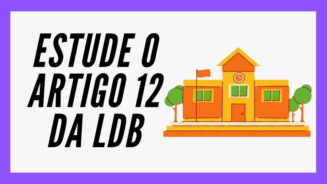 QUAIS SÃO AS ATRIBUIÇÕES DAS ESCOLAS? - LDB Art. 12 [ATUALIZADO]