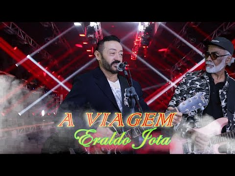 A Viagem - Eraldo Jota