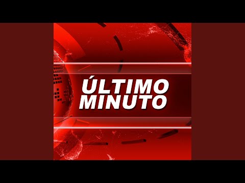 Último Minuto