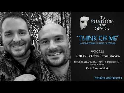 Think of Me (The Phantom of the Opera) by Kevin Monaco / Nathan Bachofsky