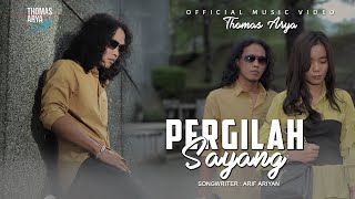 Download lagu Thomas Arya - Pergilah Sayang mp3