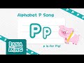 The Letter P Song Learn The Alphabet
