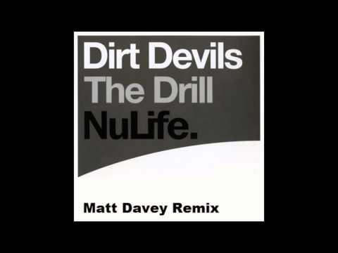 The Dirt Devils - The Drill (Matt Davey Remix)