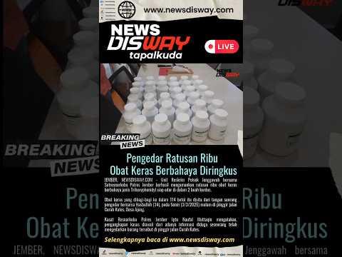 Pengedar Ratusan Ribu Obat Keras Berbahaya Diringkus