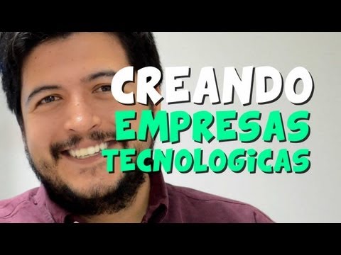 Consejos para crear empresas tecnológicas