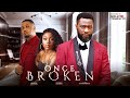 ONCE BROKEN UJAM CHINONSO BRYAN EMMANUEL CHINELO NIGERIAN MOVIES 2023 LATEST FULL MOVIES