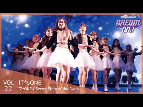 [DREAM ON! 22] IZ*ONE "Secret Story of the Swan" covered by IT*sONE [定点動画]