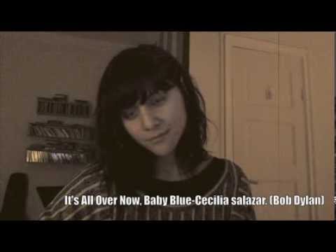 It's All Over Now, Baby Blue - Cecilia Salazar (Bob Dylan)