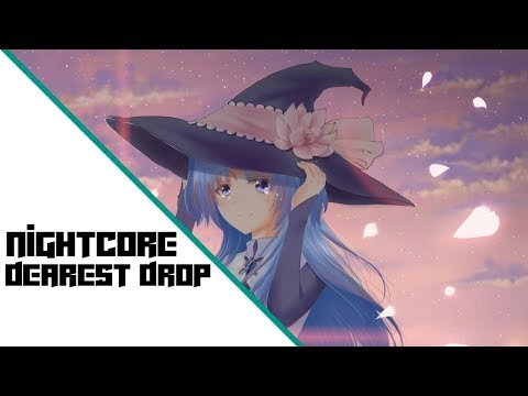 NIGHTCORE - DEAREST DROP  -「Azusa Tadokoro」