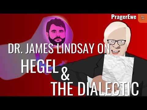 Dr. James Lindsay on Hegel & the Dialectic (Dennis Prager's Fireside Chats)