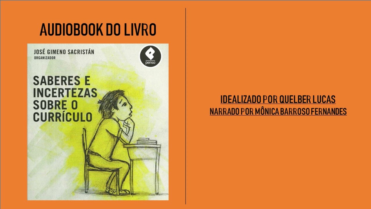 Audiobook do livro "Saberes e Incertezas sobre o Currículo", de José Gimeno Sacristán