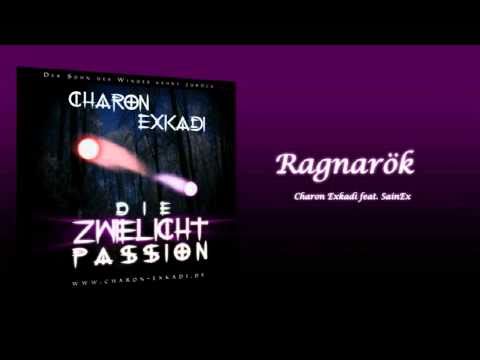 Ragnarök (Die zwielicht Passion) - Charon Exkadi & SainEx