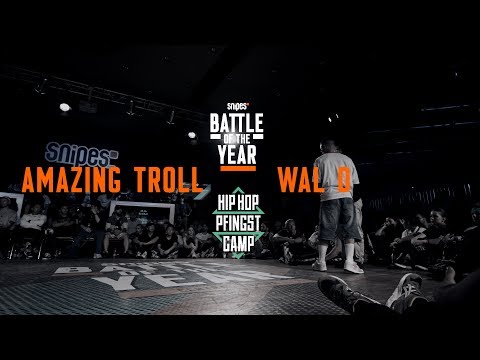 Amazing Troll vs Wal D | 1vs1 Top 32 | Hip Hop Pfingstcamp X Snipes BOTY CE 2019