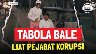 Download lagu TABOLA BALE PEJABAT KORUPSI - LILSERVANT | LAGU VIRAL KRITIK PEMERINTAH PEJABAT KORUPSI | REGGAE mp3