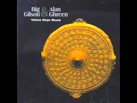Big Gilson & Alan Ghreen - Yellow Mojo Blues - 1996 - Full Album