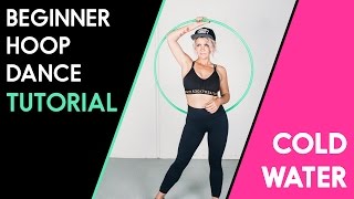 Tutorial : Major Lazer : Cold Water : Beginner Hoop Dance Workout : Hoop Love Your Body