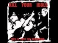 Kill Your Idols - Can't take it away 