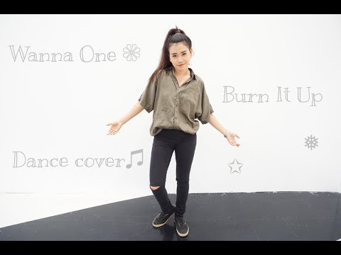 Wanna One (워너원) - 활활 (Burn It Up)( Dance Cover By Kanoklada )