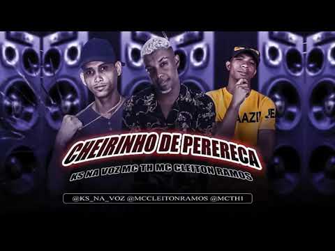 MC CLEITON RAMOS E KS NA VOZ FEAT MC TH - CHEIRINHO DE PERERECA