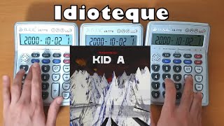 Radiohead - Idioteque (Calculator Cover)