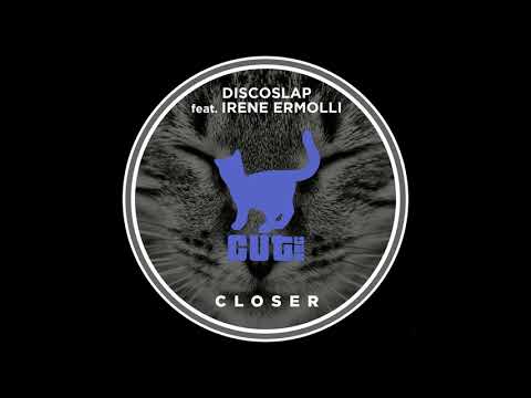 Discoslap & Irene Ermolli - Closer (Original Mix)