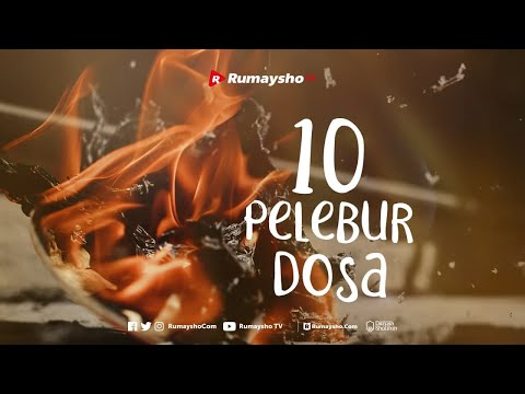 10 Pelebur Dosa - Rumaysho TV