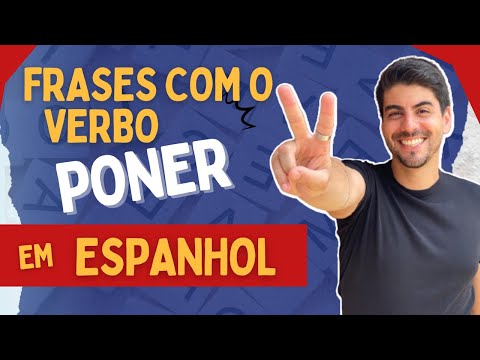 Aprenda Frases com o Verbo Poner Em Espanhol