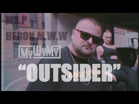 Heron M.W.M & MR. P - "Outsider" (prod.Own Dialect)