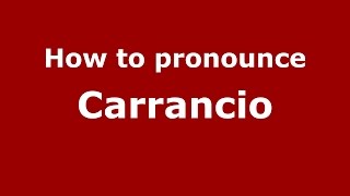 How to pronounce Carrancio