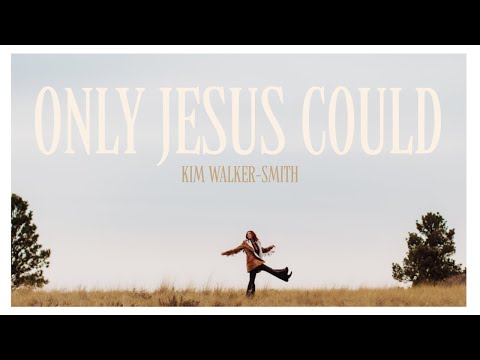 Thumbnail for Only Jesus Could video