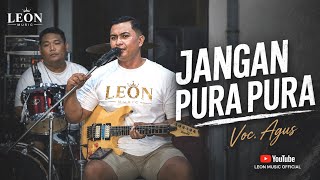 Download lagu JANGAN PURA PURA - AGUS - LEON MUSIC x ANTASENA AUDIO mp3