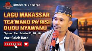 Download lagu Lagu Makassar Tea'mako Pa'risi Dudu Nyawanu Ciptaan Bahtiar BS, SH., MH Voc Saleh Rate mp3