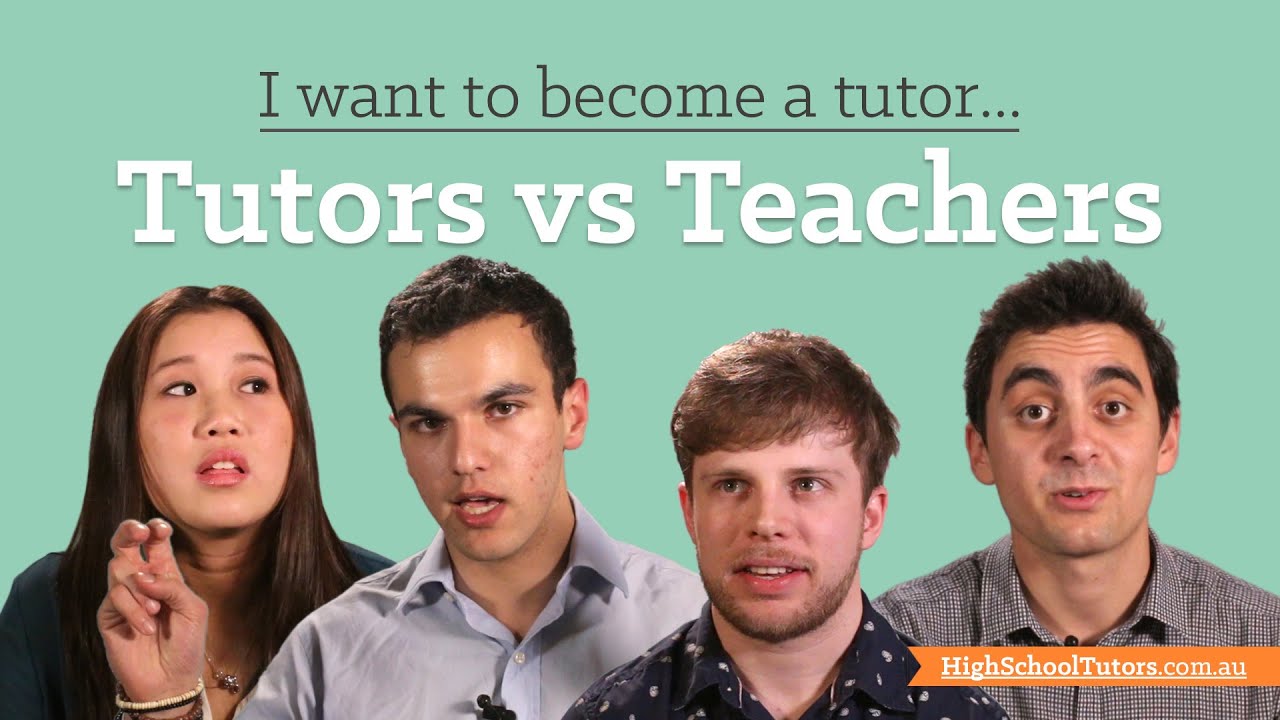 I want to become a tutor: Tutors vs Teachers