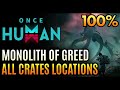 Once Human - Monolith of Greed Danger Zone Crates - All Mystical Armor Weapon Chests Locations