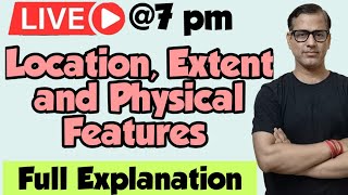 Location, Extent and Physical Features in One Shot | ICSE 10 Geography | @sirtarunrupani