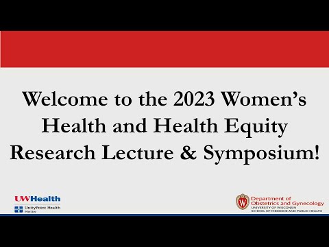 2023 Women's Health and Health Equity Research Lecture and Symposium