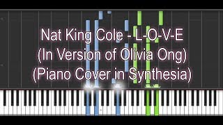 Nat King Cole - L-O-V-E (In version of Olivia Ong) (Piano Cover in Synthesia)