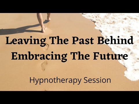 Letting Go of the Past | Embracing the Future | Hypnotherapy Session | Suzanne Robichaud