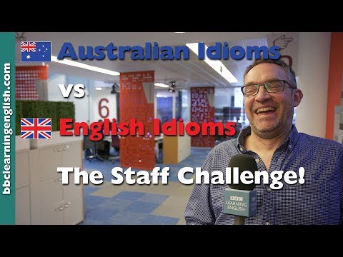 Australian Idioms vs English Idioms: The Staff Challenge!