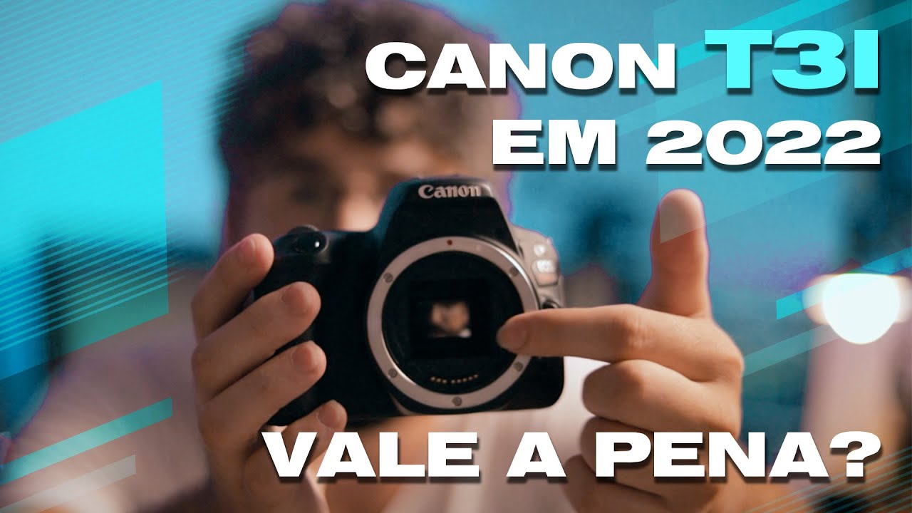 CANON T3i: VALE A PENA EM 2022? #fotografia #canon