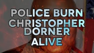 Police Admit to Intentionally Burning Man Alive - The Christopher Dorner Case
