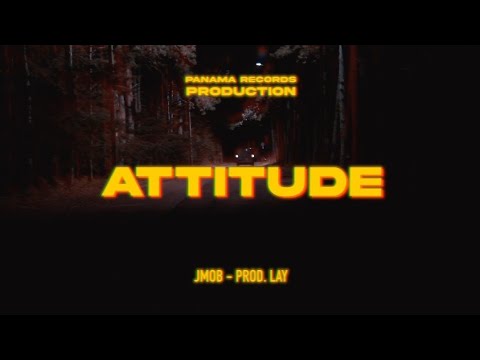 JMOB - "ATTITUDE" (prod. Lay)
