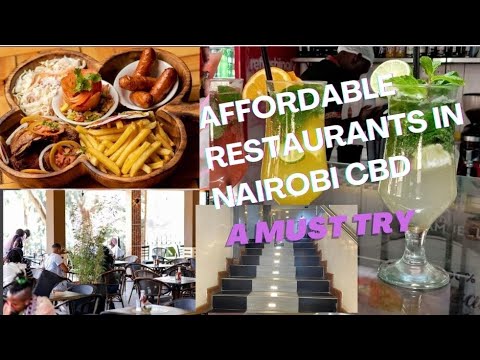15 BEST & AFFORDABLE RESTAURANTS IN NAIROBI CBD 2023|| KENYA FOOD GUIDE#restaurantsinnairobi #food