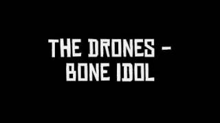 The Drones - Bone Idol
