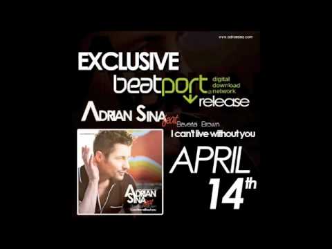 Adrian Sina feat Beverlei Brown - I Can't Live Without You ( DENNIS DE LAAT REMIX)