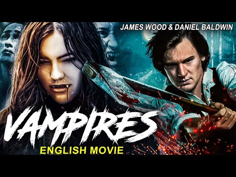 VAMPIRES - Hollywood Horror Movie | James Woods & Daniel Baldwin In Blockbuster English Horror Movie