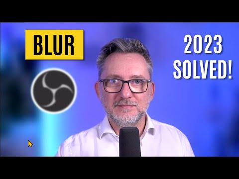 NEW! Blur webcam background in OBS - 2023 update