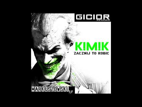 KIMIK -  Zacznij To Robić