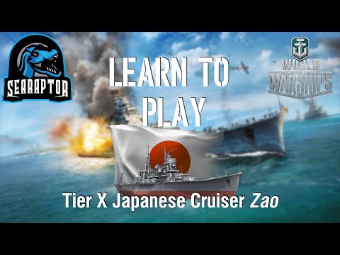 World of Warships - Learn to Play: Tier X Japanese Cruiser Zao