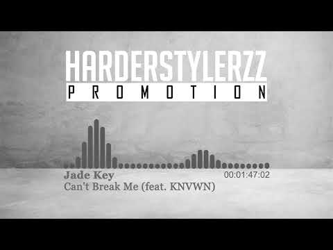 Jade Key ft. KNVWN - Can't Break Me (HQ)